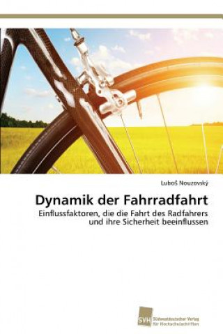 Книга Dynamik der Fahrradfahrt Nouzovsky Lubo