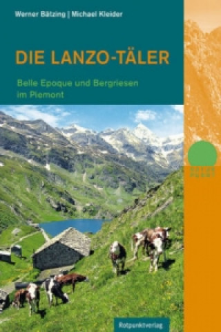 Kniha Die Lanzo-Täler Werner Baetzing