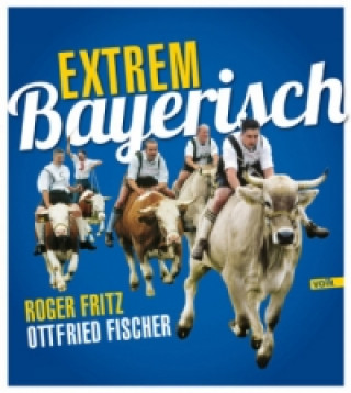 Carte Extrem Bayerisch Ottfried Fischer