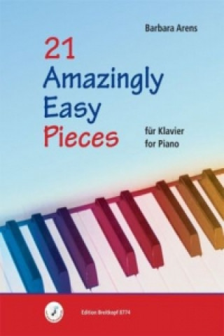 Tlačovina 21 Amazingly Easy Pieces, Klavier Barbara Arens