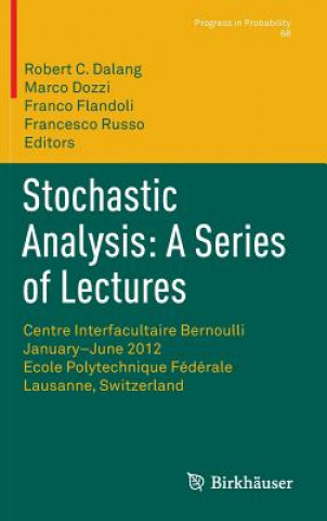 Carte Stochastic Analysis: A Series of Lectures Robert C. Dalang