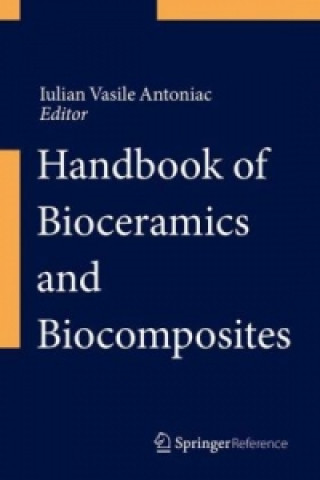 Kniha Handbook of Bioceramics and Biocomposites Iulian Vasile Antoniac