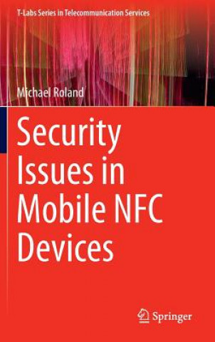 Kniha Security Issues in Mobile NFC Devices Michael Roland