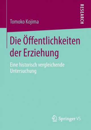 Kniha Die OEffentlichkeiten Der Erziehung Tomoko Kojima