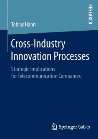 Knjiga Cross-Industry Innovation Processes Tobias Hahn