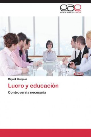 Kniha Lucro y educacion Hinojosa Miguel