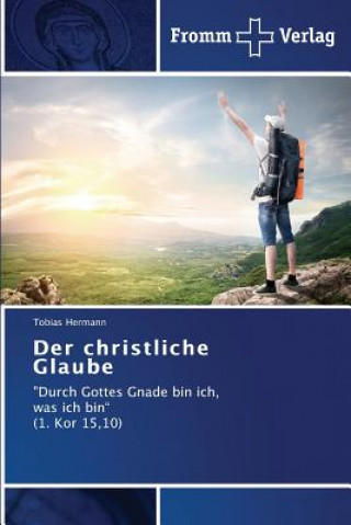 Buch christliche Glaube Hermann Tobias