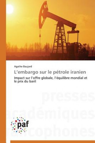 Libro L Embargo Sur Le Petrole Iranien Baujard-A