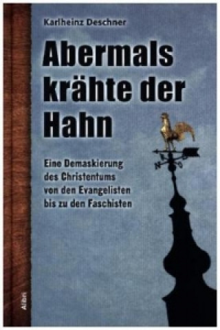 Libro Abermals krähte der Hahn Karlheinz Deschner