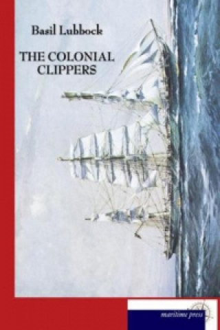 Βιβλίο The Colonial Clippers Basil Lubbock