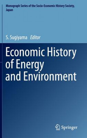 Könyv Economic History of Energy and Environment S. Sugiyama