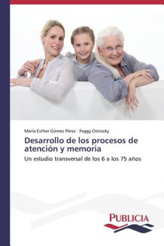 Libro Desarrollo de los procesos de atencion y memoria Gomez Perez Maria Esther