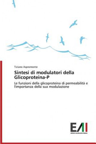 Książka Sintesi di modulatori della Glicoproteina-P Aspromonte Tiziano