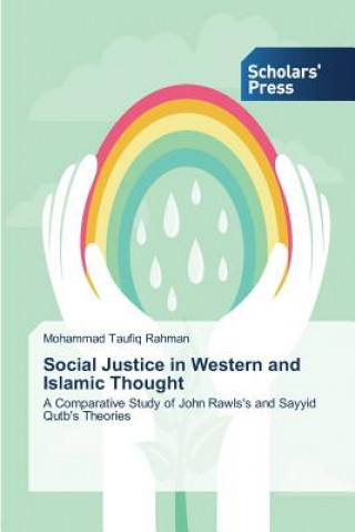 Carte Social Justice in Western and Islamic Thought Rahman Mohammad Taufiq
