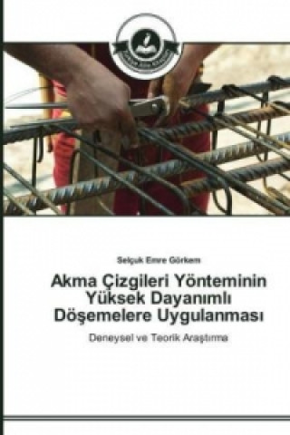 Könyv Akma Cizgileri Yoenteminin Yuksek Dayan&#305;ml&#305; Doe&#351;emelere Uygulanmas&#305; Selçuk Emre Görkem