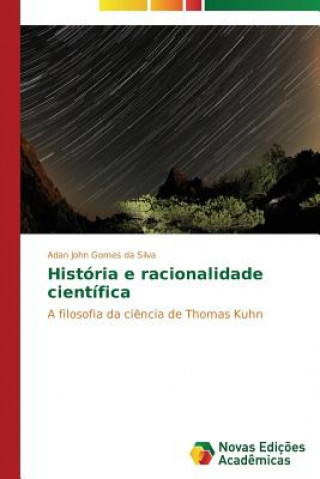 Buch Historia e racionalidade cientifica Gomes Da Silva Adan John