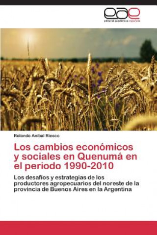 Livre cambios economicos y sociales en Quenuma en el periodo 1990-2010 Riesco Rolando Anibal