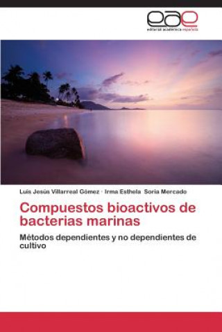 Buch Compuestos bioactivos de bacterias marinas Villarreal Gomez Luis Jesus