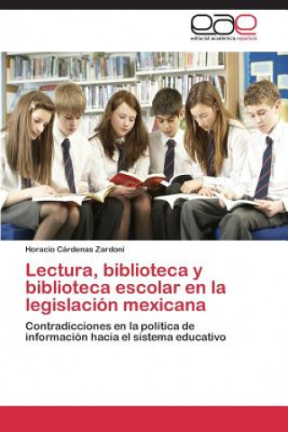 Kniha Lectura, biblioteca y biblioteca escolar en la legislacion mexicana Cardenas Zardoni Horacio