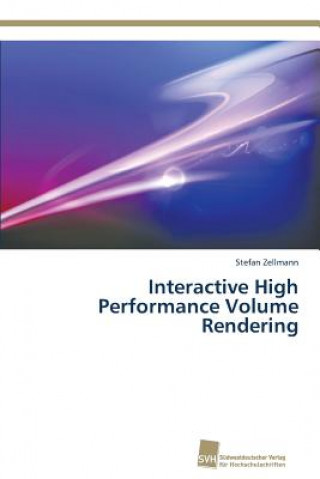 Книга Interactive High Performance Volume Rendering Zellmann Stefan