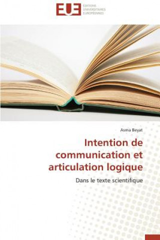 Könyv Intention de Communication Et Articulation Logique Beyat-A