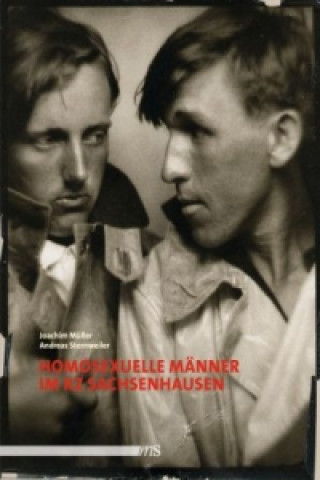 Kniha Homosexuelle Männer im KZ Sachsenhausen Andreas Sternweiler