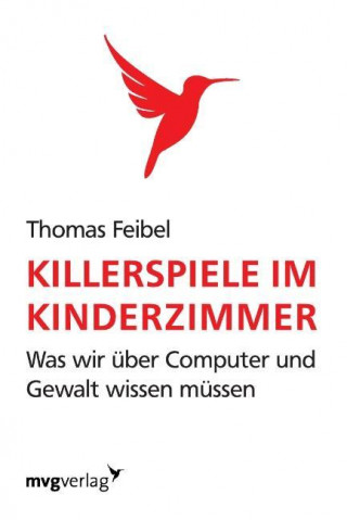 Könyv Killerspiele im Kinderzimmer Thomas Feibel