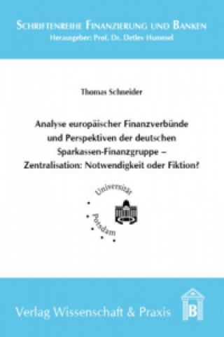 Książka Analyse europäischer Finanzverbünde und Perspektiven der deutschen Sparkassen-Finanzgruppe Thomas Schneider