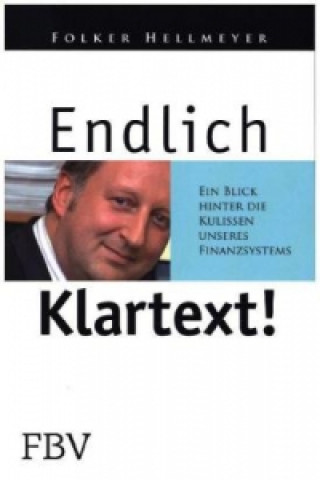 Carte Endlich Klartext! Folker Hellmeyer