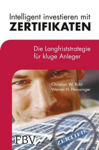 Книга Intelligent investieren mit Zertifikaten Christian W. Röhl