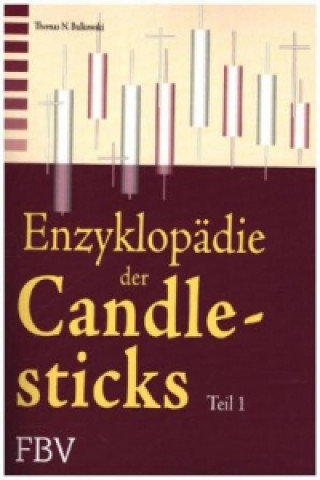 Kniha Die Enzyklopädie der Candlesticks - Teil 1 Thomas N. Bulkowski