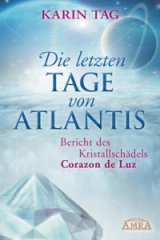 Kniha Die letzten Tage von Atlantis Karin Tag
