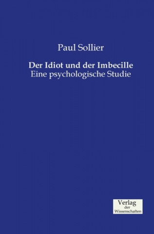 Knjiga Idiot und der Imbecille Paul Sollier