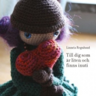 Buch Till dig som är liten och finns inuti Linnéa Regnlund