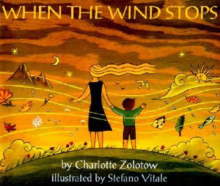 Knjiga When the Wind Stops Charlotte Zolotow