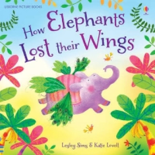 Kniha How Elephants Lost Their Wings Lesley Sims