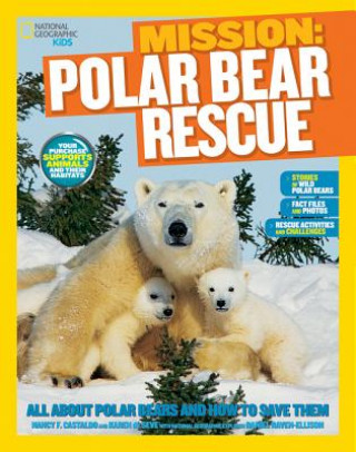 Könyv Mission: Polar Bear Rescue Nancy Castaldo