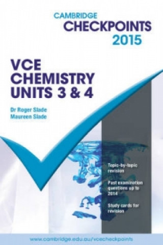 Carte Cambridge Checkpoints VCE Chemistry Units 3 and 4 2015 Roger Slade