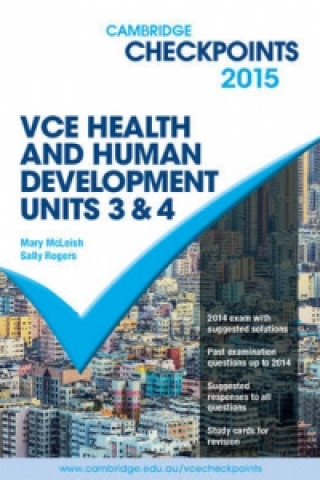 Kniha Cambridge Checkpoints VCE Health and Human Development Units 3 and 4 2015 Mary McLeish