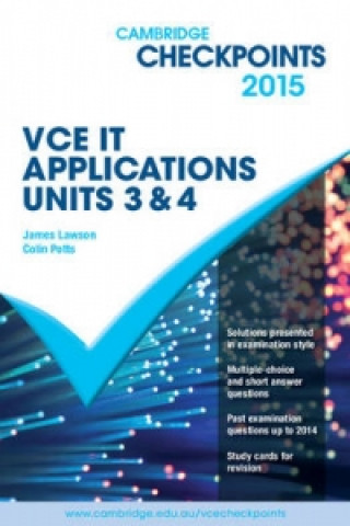 Knjiga Cambridge Checkpoints VCE IT Applications Units 3 and 4 2015 Colin Potts