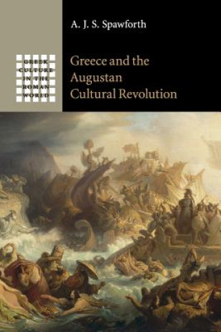 Kniha Greece and the Augustan Cultural Revolution A. J. S. Spawforth