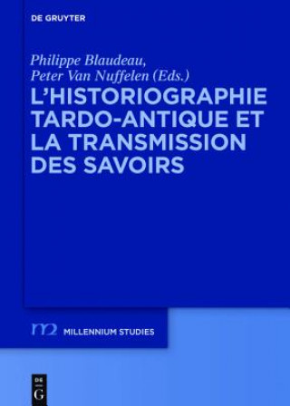 Carte L'historiographie tardo-antique et la transmission des savoirs Philippe Blaudeau