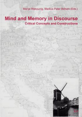 Książka Mind and Memory in Discourse Marija Wakounig