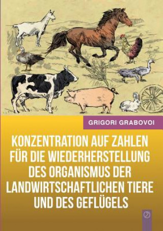 Carte Konzentration auf Zahlen fur die Wiederherstellung des Organismus der landwirtschaftlichen Tiere und des Geflugels Grigori Grabovoi