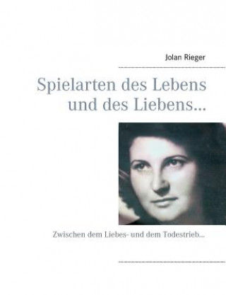 Książka Spielarten des Lebens und des Liebens... Jolan Rieger