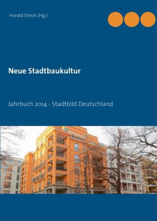 Kniha Neue Stadtbaukultur Harald Streck