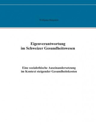 Könyv Eigenverantwortung im Schweizer Gesundheitswesen Wolfgang Burgstein