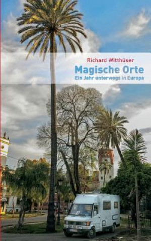 Kniha Magische Orte Richard Witthuser