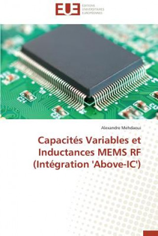 Kniha Capacit s Variables Et Inductances Mems RF (Int gration 'above-IC') Mehdaoui-A