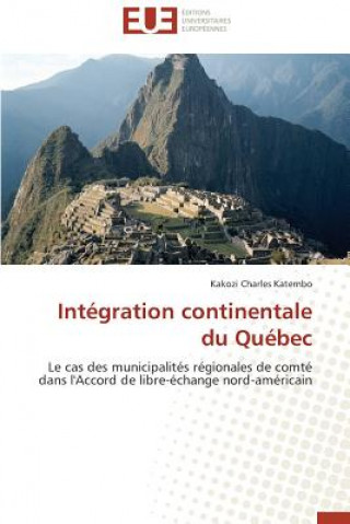 Buch Integration Continentale Du Quebec Katembo-K